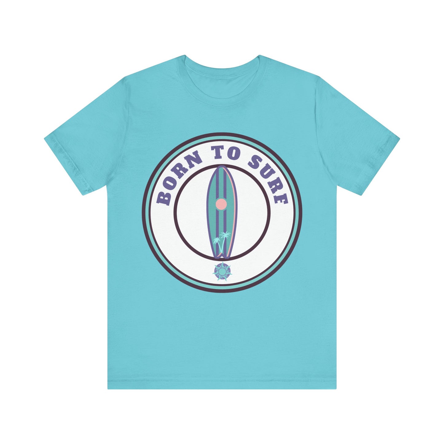 Surf Vibes Unisex Tee | Born to Surf Graphic T-Shirt, Beachwear, Gift for Surfers, Casual Music Festival Top, Summertime Style